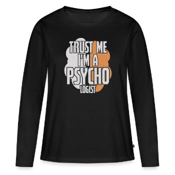 Trust Me Im A Psycho Logist - Frauen Premium Bio Langarmshirt - Schwarz - Vorne - Julia (174cm)