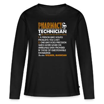 Pharmacy Technician Pharmacy Technician Definition - Women's Premium Organic Long Sleeve Shirt - black - Front - Julia (174cm)