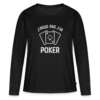 Je peux pas j ai poker jeu de carte Texas holdem - T-shirt manches longues Premium bio Femme - noir - Devant - Julia (174cm)
