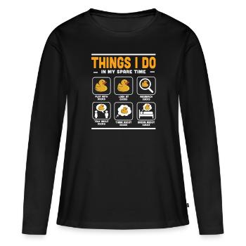 Rubber Duck Duckling Funny Things I Do In My Spare - Frauen Premium Bio Langarmshirt - Schwarz - Vorne - Julia (174cm)