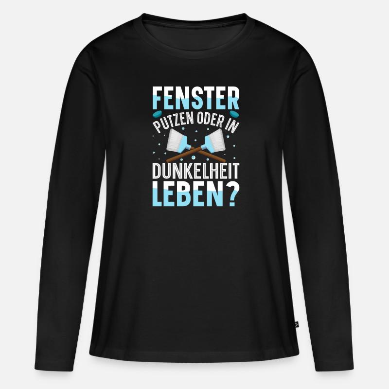 Fenster putzen oder in Dunkelheit leben - Frauen Premium Bio Langarmshirt - Schwarz