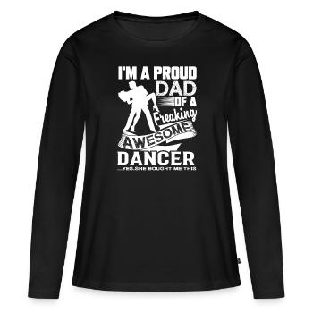 Dancer Proud Dancer Dad - Women's Premium Organic Long Sleeve Shirt - black - Front - Julia (174cm)