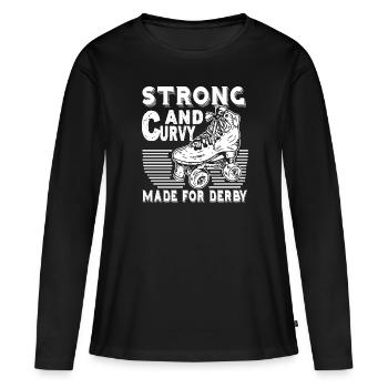 Strong And Curvy Made For Roller Derby - Women's Premium Organic Long Sleeve Shirt - black - Front - Julia (174cm)