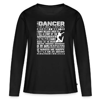Dancer Proud To Be A Dancer - Women's Premium Organic Long Sleeve Shirt - black - Front - Julia (174cm)