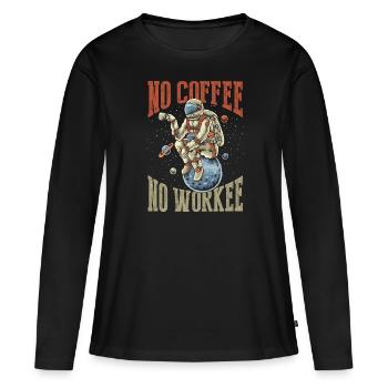 Pas de café, pas de workee - T-shirt manches longues Premium bio Femme - noir - Devant - Julia (174cm)