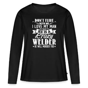 Welder My Man Is A Crazy Welder - Women's Premium Organic Long Sleeve Shirt - black - Front - Julia (174cm)