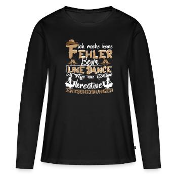 Line Dance Country Ich mach keine Fehler - Frauen Premium Bio Langarmshirt - Schwarz - Vorne - Julia (174cm)