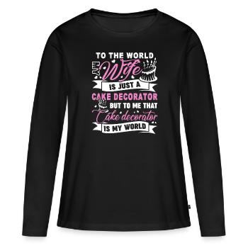 Cake Decorator Cake Decorator Is My World - Women's Premium Organic Long Sleeve Shirt - black - Front - Julia (174cm)