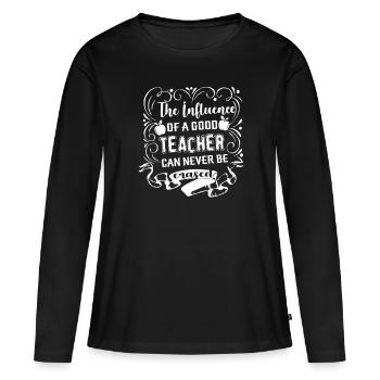Teacher Influence Of Good Teacher - Women's Premium Organic Long Sleeve Shirt - black - Front - Julia (174cm)