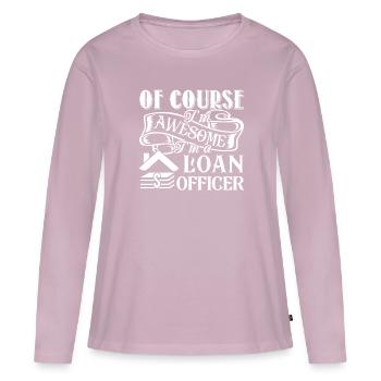 Loan Officer Awesome Loan Officer - Women's Premium Organic Long Sleeve Shirt - dusky pink - Front - Julia (174cm)