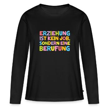 Berufung Erzieherin Lustig Kita Kindergärtnerin - Frauen Premium Bio Langarmshirt - Schwarz - Vorne - Julia (174cm)