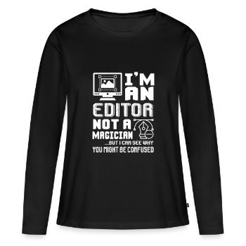 Editor Is Not A Magician - Women's Premium Organic Long Sleeve Shirt - black - Front - Julia (174cm)