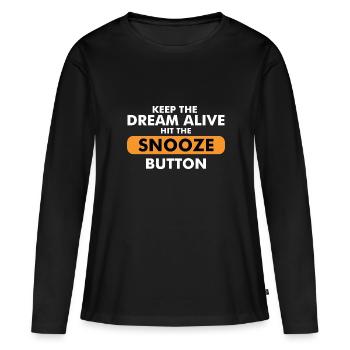 Gardez le rêve en vie Appuyez sur le bouton Snooze - T-shirt manches longues Premium bio Femme - noir - Devant - Julia (174cm)