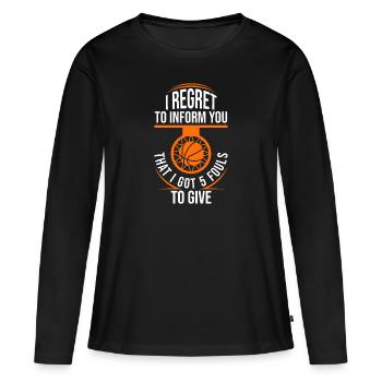 Basketball 5 Fouls Quote - Funny Basketball - Women's Premium Organic Long Sleeve Shirt - black - Front - Julia (174cm)