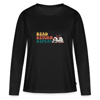 Librarian Read Return Repeat Library Worker Book - Frauen Premium Bio Langarmshirt - Schwarz - Vorne - Julia (174cm)