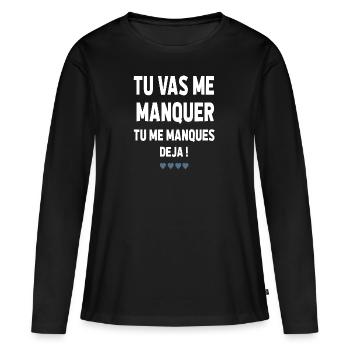 TU VA ME MANQUER TU ME MANQUES DÉJÀ - T-shirt manches longues Premium bio Femme - noir - Devant - Julia (174cm)