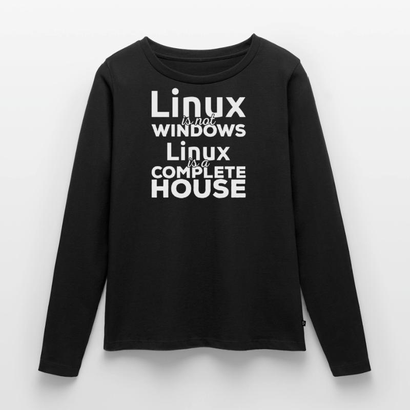 Linux is not Windows! Linux is a complete house! Women's Premium Organic Long Sleeve Shirt