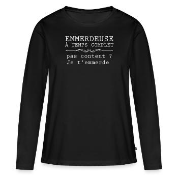Moi Une Emmerdeuse A Temps Complet - T-shirt manches longues Premium bio Femme - noir - Devant - Julia (174cm)