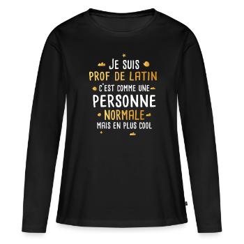 Professeur de latin cadeau fête des mères - T-shirt manches longues Premium bio Femme - noir - Devant - Julia (174cm)