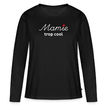Mamie Trop Cool C'est La Mienne - T-shirt manches longues Premium bio Femme - noir - Devant - Julia (174cm)