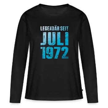 Legendär Seit Juli 1972 Geburtstag Geschenk - Frauen Premium Bio Langarmshirt - Schwarz - Vorne - Julia (174cm)