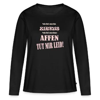 Not my circus, not my monkeys - Women's Premium Organic Long Sleeve Shirt - black - Front - Julia (174cm)