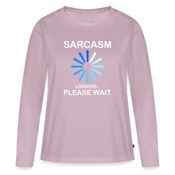 Sarkasmus Sarcasm Loading Please Wait Funny - Frauen Premium Bio Langarmshirt - Altrosa - Vorne - Julia (174cm)