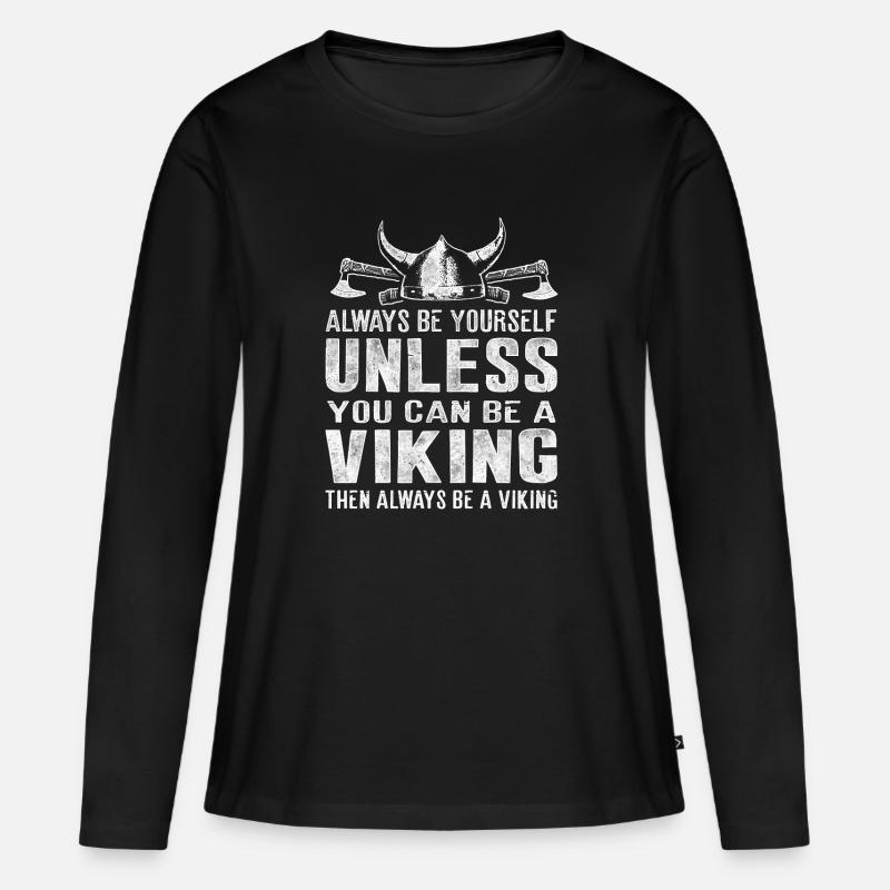 Sei immer ein Wikinger Viking - Frauen Premium Bio Langarmshirt - Schwarz
