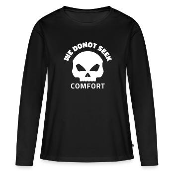 We Do Not Seek Comfort - Women's Premium Organic Long Sleeve Shirt - black - Front - Julia (174cm)