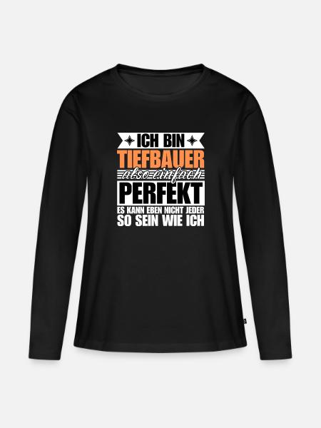 Perfekter Tiefbauer - Frauen Premium Bio Langarmshirt - Schwarz