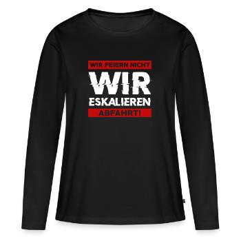 Wir feiern nicht WIR ESKALIEREN Abfahrt Abschluss - Frauen Premium Bio Langarmshirt - Schwarz - Vorne - Julia (174cm)