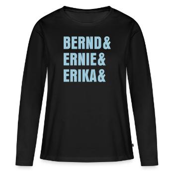 Stromberg Personalisierbar Bernd & Ernie & Erika - Frauen Premium Bio Langarmshirt - Schwarz - Vorne - Julia (174cm)