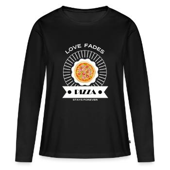 Love fades pizza stays forever - Women's Premium Organic Long Sleeve Shirt - black - Front - Julia (174cm)
