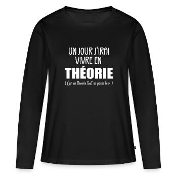 Un Jour J'irai Vivre en Théorie - T-shirt manches longues Premium bio Femme - noir - Devant - Julia (174cm)