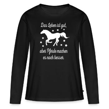 Leben mit Pferden Pferdespruch - Frauen Premium Bio Langarmshirt - Schwarz - Vorne - Julia (174cm)