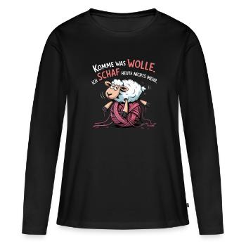 Komme was wolle – Ich Schaf heute nichts mehr - Frauen Premium Bio Langarmshirt - Schwarz - Vorne - Julia (174cm)