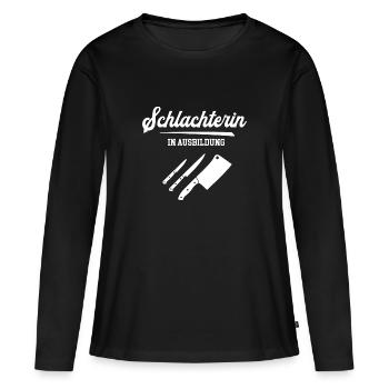 Schlachterin in Ausbildung Metzger Fleischer Azubi - Frauen Premium Bio Langarmshirt - Schwarz - Vorne - Julia (174cm)
