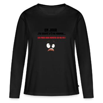 un jour j'ai essayé d'être normal cadeau humour - T-shirt manches longues Premium bio Femme - noir - Devant - Julia (174cm)