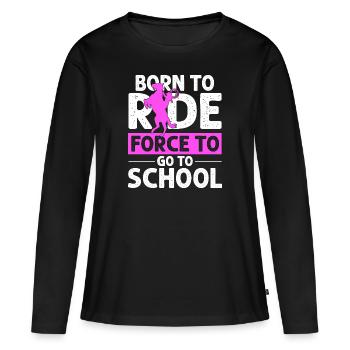 Né pour la force d’équitation pour aller à l’école Cheval de sport - T-shirt manches longues Premium bio Femme - noir - Devant - Julia (174cm)