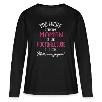 Pas facile d'être maman et footballeuse - T-shirt manches longues Premium bio Femme - noir - Devant - Julia (174cm)
