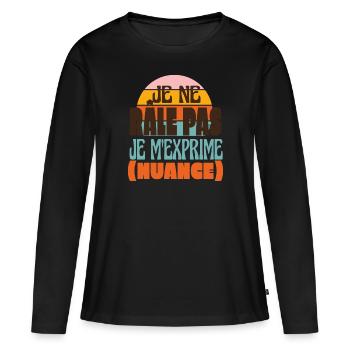 Ich Meckere Nicht, Ich Drücke Mich Nuanciert Aus - Frauen Premium Bio Langarmshirt - Schwarz - Vorne - Julia (174cm)