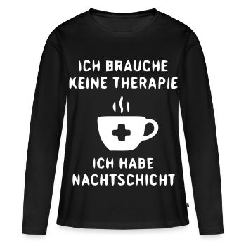 NachtSchicht Humour Pas de thérapie - T-shirt manches longues Premium bio Femme - noir - Devant - Julia (174cm)