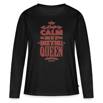 Keep calm and be my rock n roll queen - Frauen Premium Bio Langarmshirt - Schwarz - Vorne - Julia (174cm)
