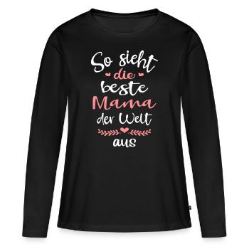 So sieht Beste Mama der Welt aus Mutter Muttertag - Frauen Premium Bio Langarmshirt - Schwarz - Vorne - Julia (174cm)