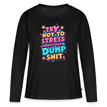 Essayez de ne pas stresser - T-shirt manches longues Premium bio Femme - noir - Devant - Julia (174cm)