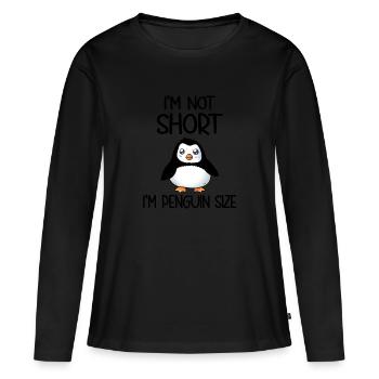 I'm Not Short I'm Penguin Size - Frauen Premium Bio Langarmshirt - Schwarz - Vorne - Julia (174cm)