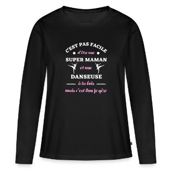 maman danseuse humour danse femme cadeau drole - T-shirt manches longues Premium bio Femme - noir - Devant - Julia (174cm)