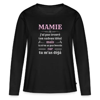 mamie tu mas deja humour fete des grands meres - T-shirt manches longues Premium bio Femme - noir - Devant - Julia (174cm)