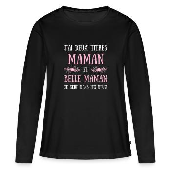 maman belle maman titres humour fête des mères - T-shirt manches longues Premium bio Femme - noir - Devant - Julia (174cm)