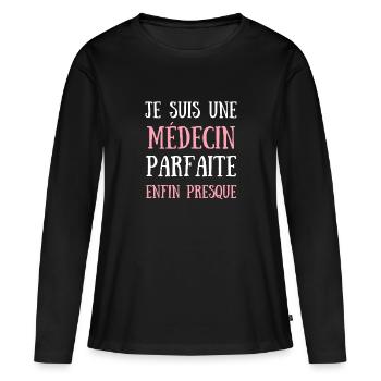 medecin parfaite humour docteur femme idée cadeau - T-shirt manches longues Premium bio Femme - noir - Devant - Julia (174cm)